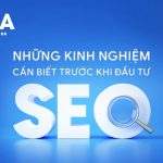 Những kinh nghiệm cần biết trước khi đầu tư SEO 1-1-4