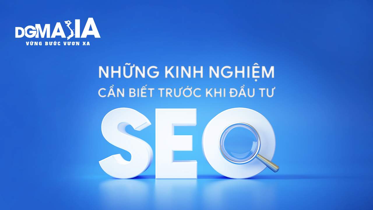 Những kinh nghiệm cần biết trước khi đầu tư SEO