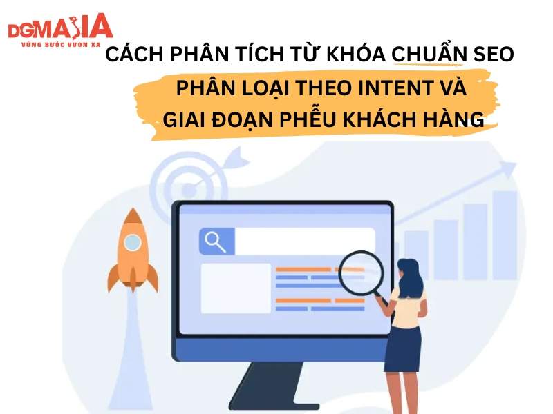Cách phân tích từ khóa chuẩn SEO: Phân loại theo intent và giai đoạn phễu khách hàng