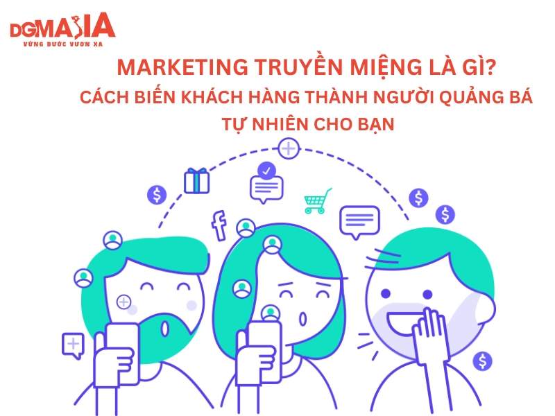 Marketing truyền miệng là gì? Cách biến khách hàng thành người quảng bá tự nhiên cho bạn
