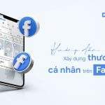 Huong-dan-xay-dung-thuong-hieu-ca-nhan-tren-Facebook-tung-buoc-1