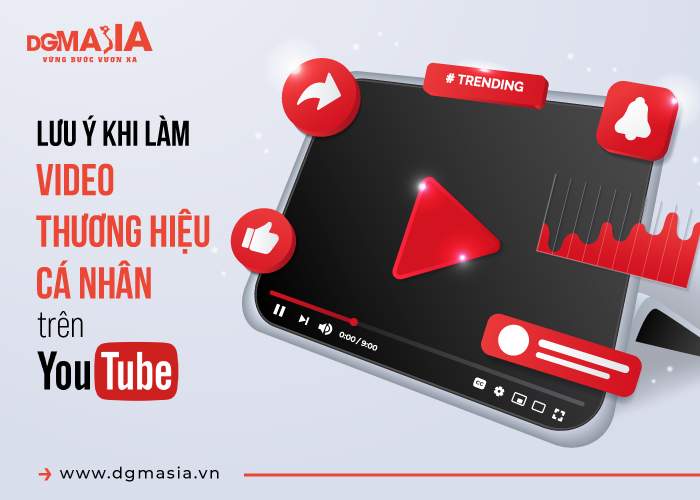 Lưu ý khi làm video thương hiệu cá nhân trên Youtube