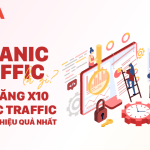 Organic traffic là gì, cách tăng x10 organic traffic đơn giản mà hiệu quả nhất Organic traffic là gì, cách tăng x10 organic traffic đơn giản mà hiệu quả nhất