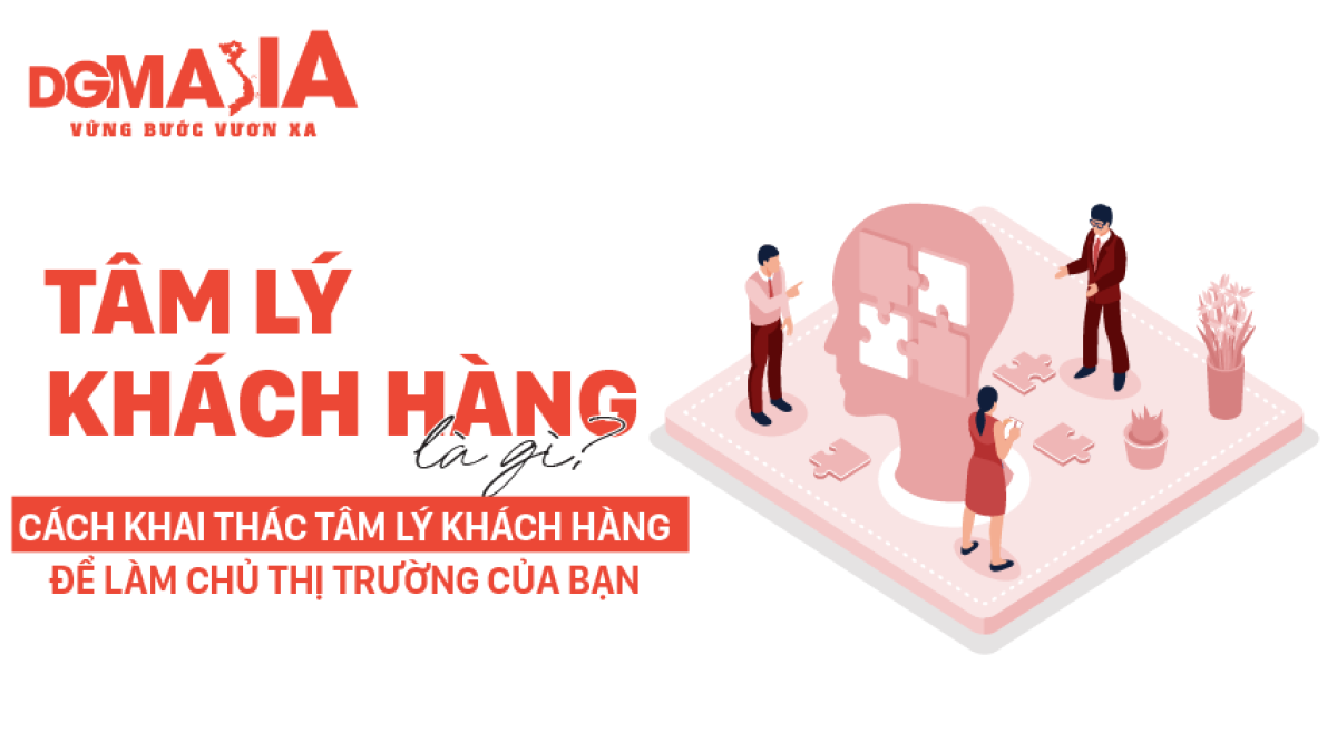 Tâm lý khách hàng là gì? Cách khai thác tâm lý khách hàng để làm chủ thị trường của bạn