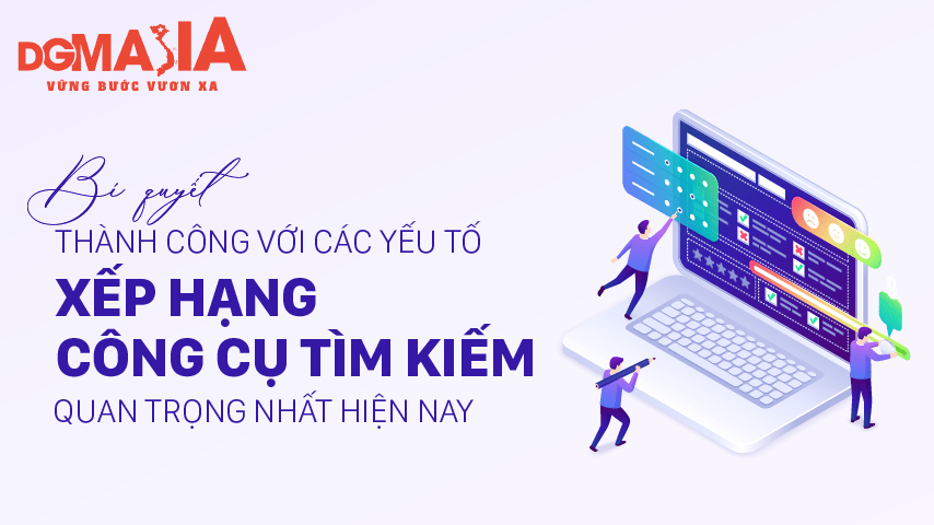 Bí quyết thành công với các yếu tố xếp hạng công cụ tìm kiếm quan trọng nhất hiện nay