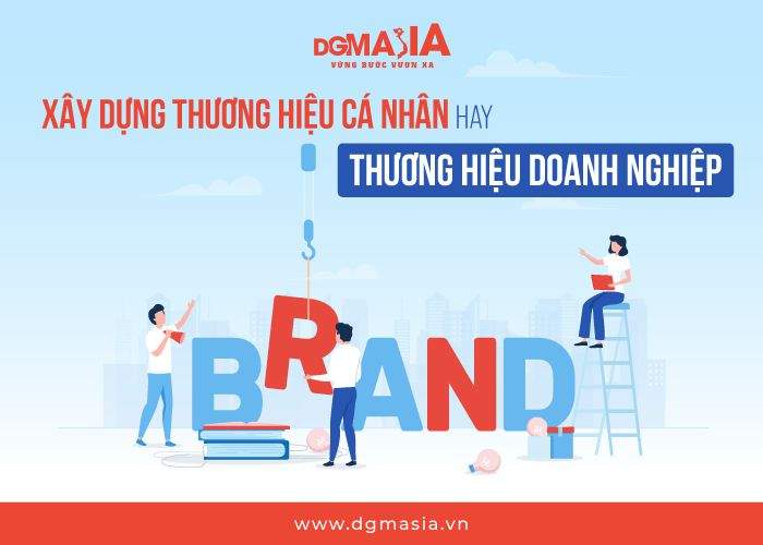 Sự khác nhau giữa xây dựng thương hiệu cá nhân và thương hiệu doanh nghiệp
