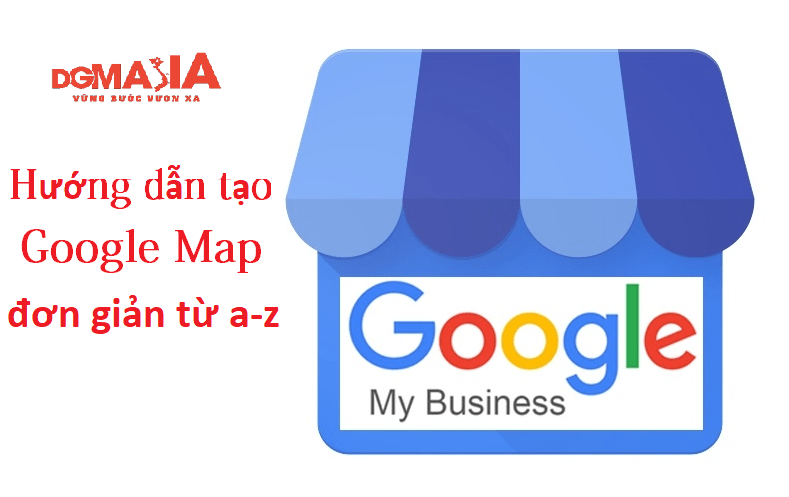Hướng dẫn tạo Google Map đơn giản từ a-z