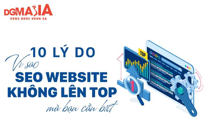 10 lý do vì sao SEO không lên top mà bạn cần biết