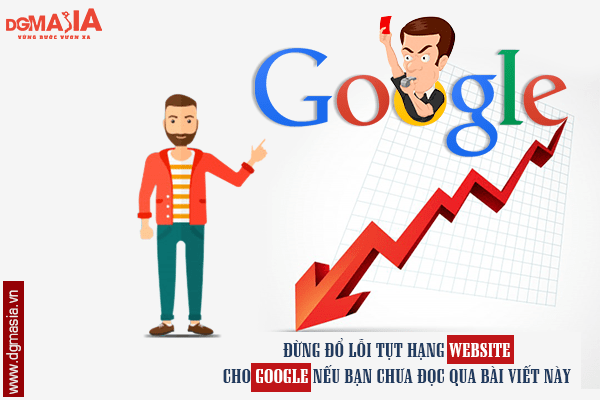 ĐỪNG ĐỔ LỖI RỚT HẠNG TỪ KHÓA WEBSITE CHO GOOGLE NẾU BẠN CHƯA ĐỌC QUA BÀI NÀY