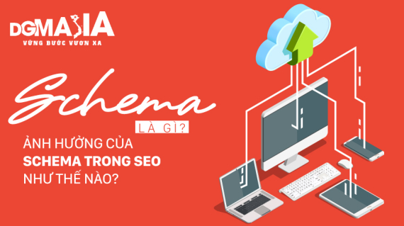Schema là gì? Ảnh hưởng của Schema trong SEO như thế nào?