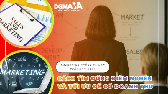 Marketing không ra đơn phải làm sao