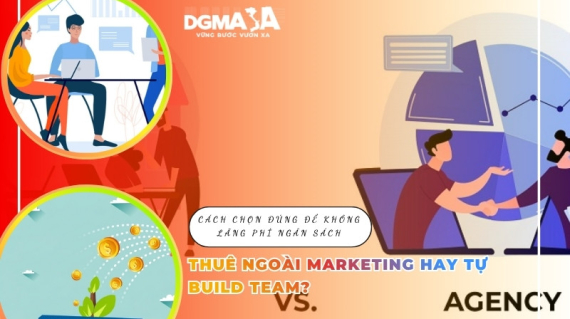 Thuê ngoài marketing hay tự build team