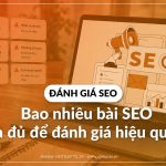bao nhiêu bài SEO là đủ
