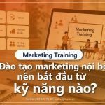 Đào tạo marketing nội bộ: nên bắt đầu từ kỹ năng nào? đào tạo marketing nội bộ
